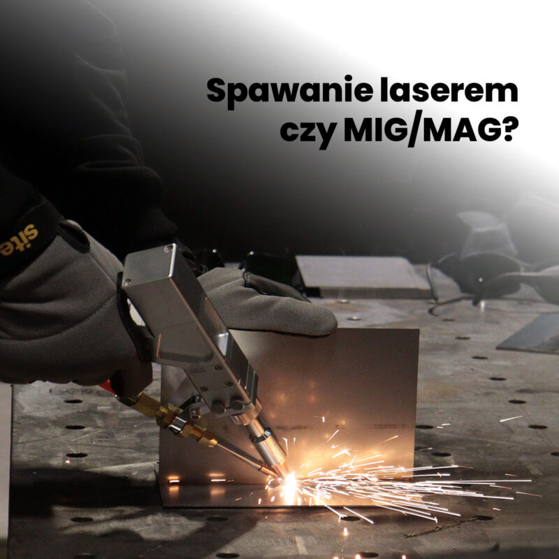 Spawanie laserowe czy MIG/MAG? Zalety spawania laserowego.